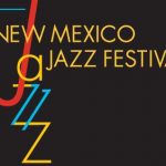 New Mexico Jazz Festival in Albuquerque and Santa Fe, New Mexico